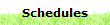 Schedules